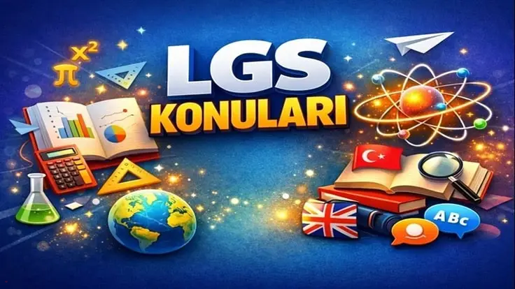 2026 LGS Konuları: Türkçe, Matematik, Fen Tam Liste | Rehberlik