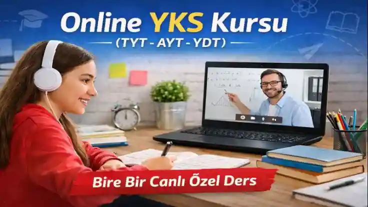 Online YKS Kursu (TYT – AYT – YDT) | Bire Bir Canlı Özel Ders