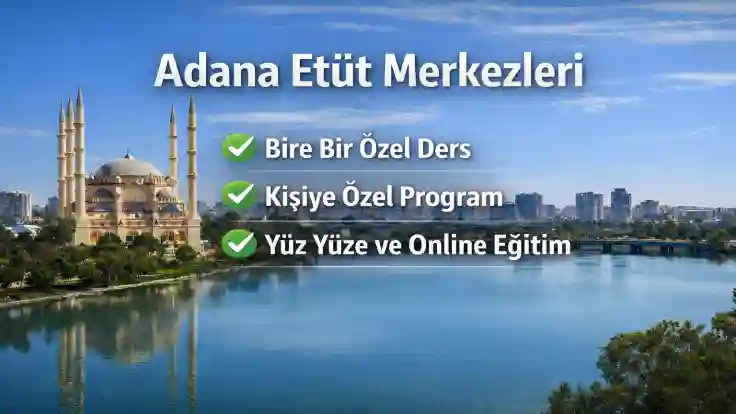 Adana Etüt Merkezleri | 0535 778 95 96