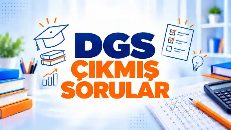 DGS Çıkmış Sorular PDF İndir (2006–2026) – Tüm Yıllar | ÖSYM