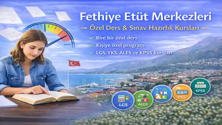 Fethiye Etüt Merkezleri | 0535 778 95 96