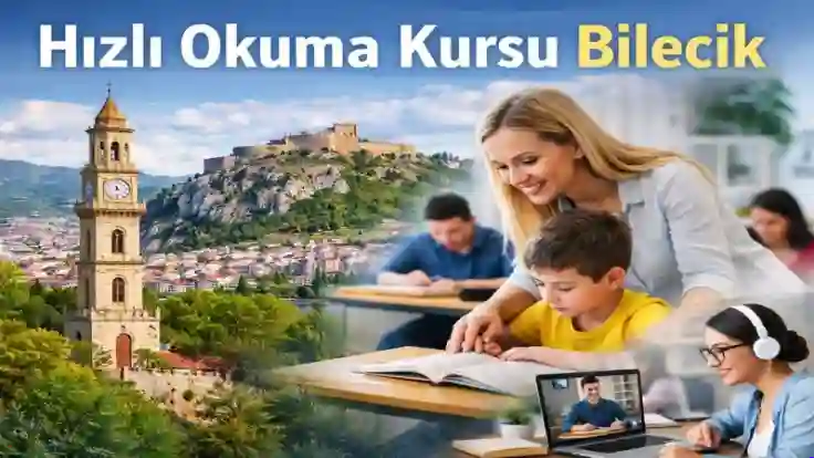 Hızlı Okuma Kursu Bilecik | 0535 778 95 96