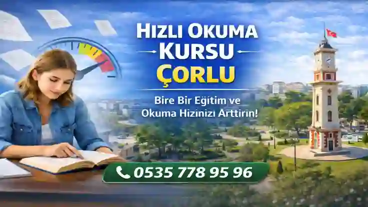 Hızlı Okuma Kursu Çorlu | 0535 778 95 96