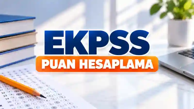 EKPSS Puan Hesaplama 20266 | Lisans, Önlisans, Ortaöğretim