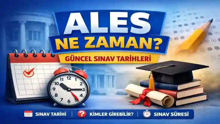 ALES 2026 Ne Zaman? (ALES/1 – ALES/2 – ALES/3 Tarihleri ve Başvuru Bilgileri)