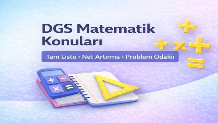DGS Matematik Konuları (2026) — Güncel Müfredat