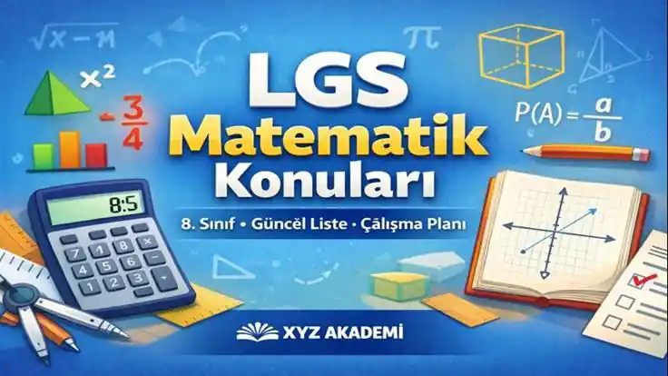 LGS Matematik Konu Rehberi | Çalışma Sırası ve Plan