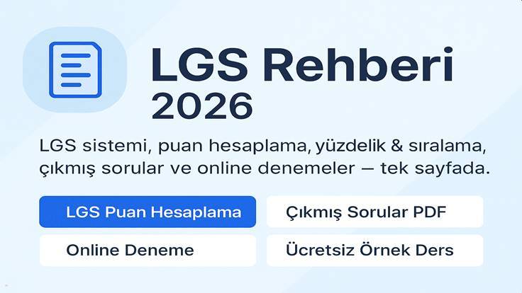LGS Rehberi (2026) — Sınav, Konular ve Çalışma Planı