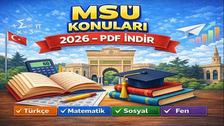 MSÜ Konuları 2026 — Güncel Müfredat ve Soru Dağılımı