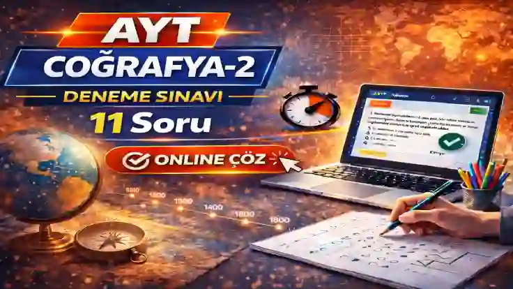 AYT Coğrafya-2 Deneme – 11 Soruluk Online Test