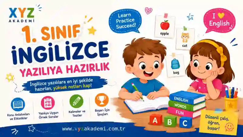 1. Sınıf İngilizce Yazılıya Hazırlık Konu Anlatımı ve Yazılı Soruları