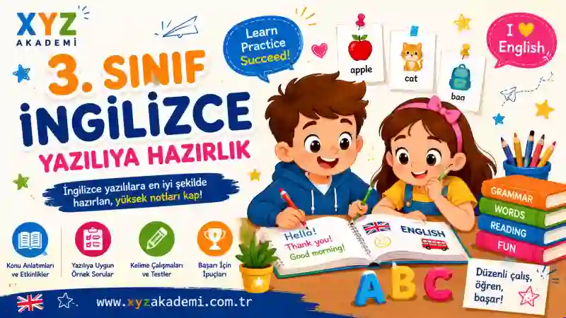3. sınıf İngilizce Yazılıya Hazırlık Konu Anlatımı ve Yazılı Soruları