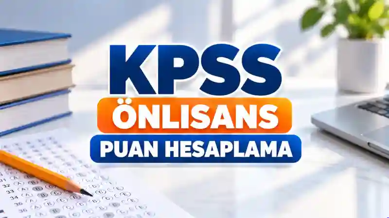KPSS Önlisans Puan Hesaplama 2026 | ÖSYM Uyumlu
