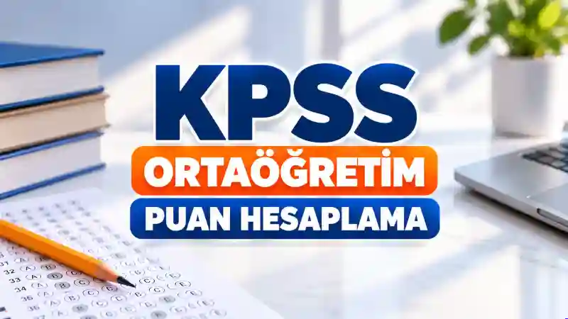 KPSS Ortaöğretim Puan Hesaplama 2026 | ÖSYM Uyumlu